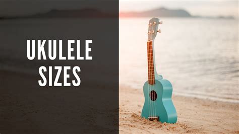 Ukulele Sizes: All 5 Types, Including Tenor vs. Soprano