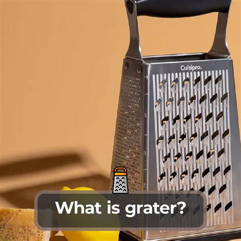 What is Grater? Get To Know More About Grater