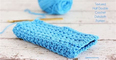 Textured Half Double Crochet Dishcloth Midwestern Moms