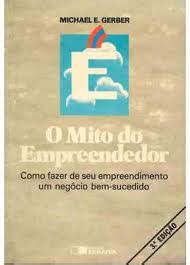 Livro O Mito Do Empreendedor Michael E Gerber Estante Virtual