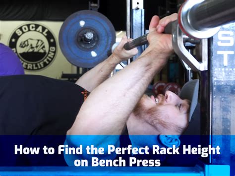 How to Find the Perfect Bench Rack Height - SoCal Powerlifting