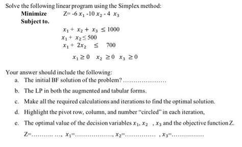 Solved Solve The Following Linear Program Using The Simplex Chegg