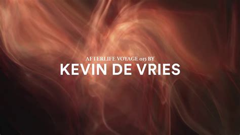 Afterlife Voyage 015 By Kevin De Vries Youtube