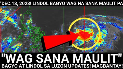 Wag Sana Maulit MALAKAS NA LINDOL At BAGYO Sa LUZON MAGHANDA Bagong