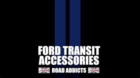 Ford Van Accessories : Road Addicts UK