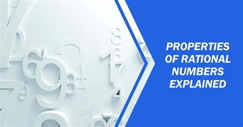 Properties of Rational Numbers Explained With Examples - Mathematics