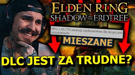 Shadow Of The Erdtree Jest ZA TRUDNE Kiszak Elden Ring DLC YouTube