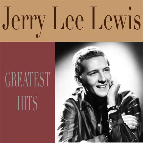 Jerry Lee Lewis Greatest Hits Iheart