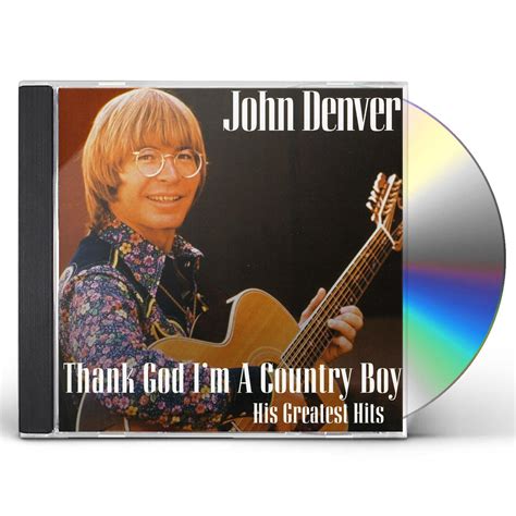 John Denver THANK GOD I'M A COUNTRY BOY: BEST OF CD