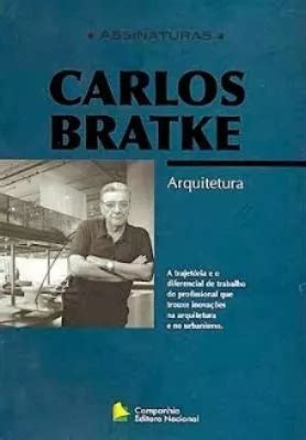 Livro De Arquitetura Carlos Bratke Trajetória E Inovação Na