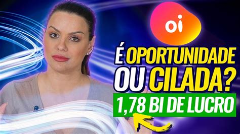 Oi Oibr Oibr Hora De Comprar Oi Vale A Pena Comprar Agora