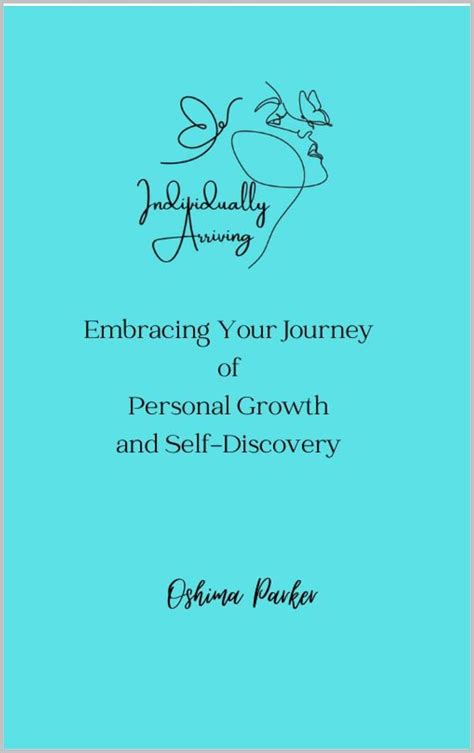 Individually Arriving Embracing Your Journey Of Personal