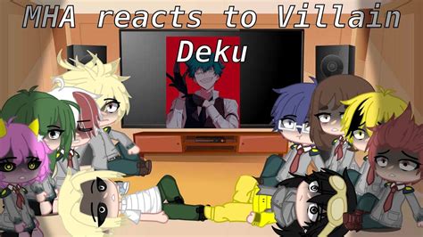 MHA Reacts To Villain Traitor Deku Credit In Desc YouTube