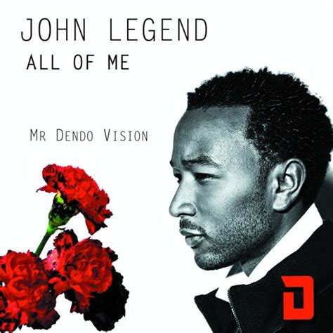 John Legend – All Of Me (Mr Dendo Vision) (2014, 224 kbps, File) - Discogs