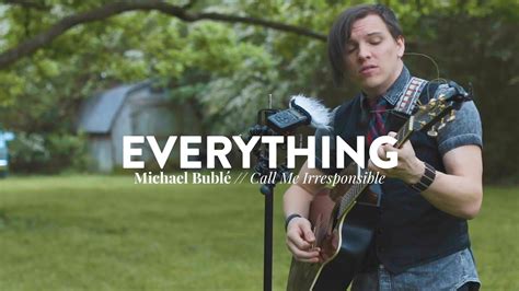 Cover Michael Buble Everything Youtube