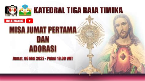 Misa Jumat Pertama Dan Adorasi Pukul Wit Katedral Tiga Raja