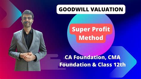 Goodwill Valuation Super Profit Method Ca Cma Foundation And Class