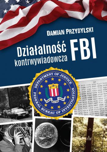 Działalność kontrwywiadowcza FBI Damian Przybylski Książka w