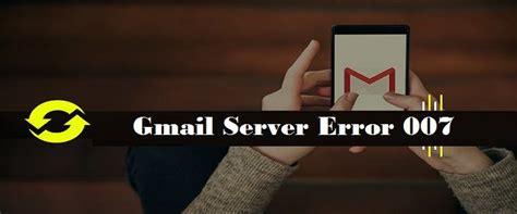 How To Fix Gmail Error Code 007 Solved Os Technology Magazine