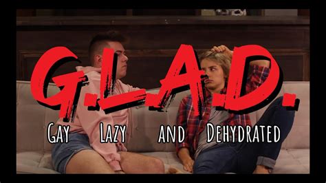 Glad Gay Lazy And Dehydrated Gay Short Film Lgbtq Youtube