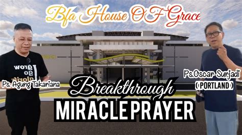 Breakthrough Miracle Prayer I Pembangunan Gedung Gereja Bfa Church I