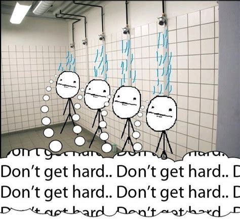 Don T Get Hard Or You Are Gay Meme By Changed Memedroid