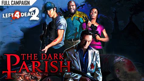 Left 4 Dead 2 The Dark Parish Remastered · Rating ⭐⭐⭐⭐⭐ 4k 60ᶠᵖˢ Youtube