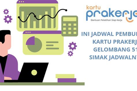 Kapan Kartu Prakerja Gelombang 51 Dibuka Simak Jadwal Dan Syarat