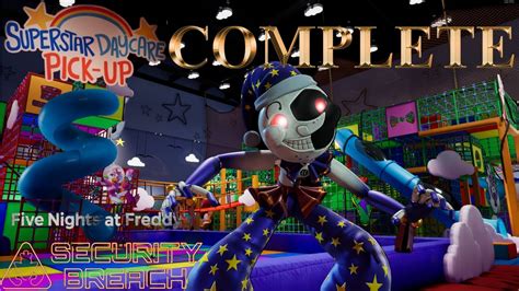 SUPERSTAR DAYCARE COMPLETE Five Nights At Freddy S Security Breach