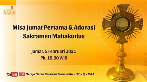 Live MISA JUMAT PERTAMA FEBRUARI 2021 5 Februari 2021 Gereja St