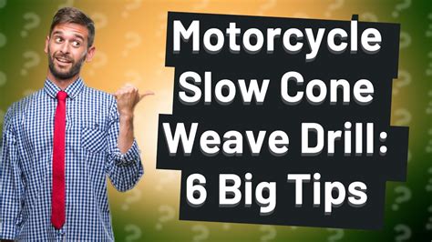 How Can I Master The Motorcycle Slow Cone Weave Drill YouTube