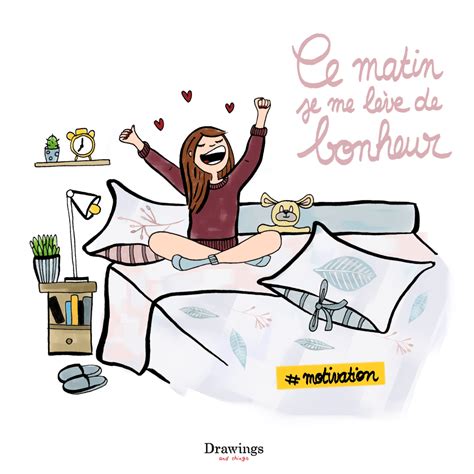 Je Me Leve De Bonheurillustration By Drawingsandthings • Matin Drôle