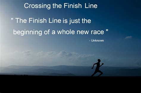 Crossing The Finish Line Quotes