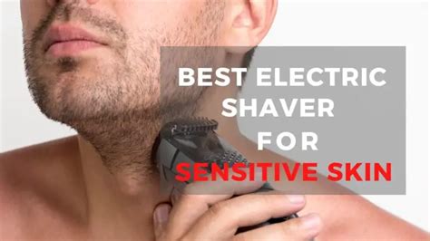 An Experiment To Test The Best Electric Shaver For Sensitive Skin In 2023