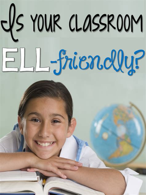 Is Your Classroom Ell Friendly English Language Learners Ell