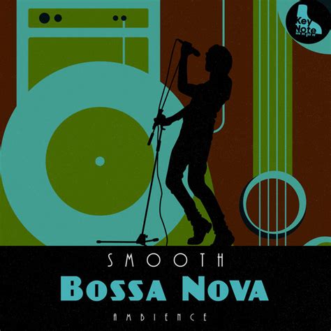 ZZz Smooth Bossa Nova Ambience ZZz Album By The Bossa Nova All Stars