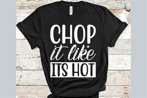 Kitchen SVG Design Chop It Like Its Hot Graphic By SVG Cut Files Design Creative Fabrica