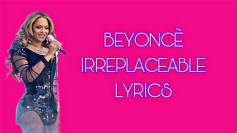 BEYONCÈ IRREPLACEABLE LYRICS YouTube