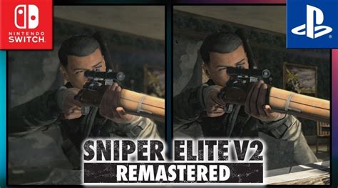 Heres A Switch Versus Ps Comparison For Sniper Elite V Remastered