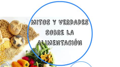 Mitos Y Verdades Sobre La Alimentaci N By Malena Benavent On Prezi