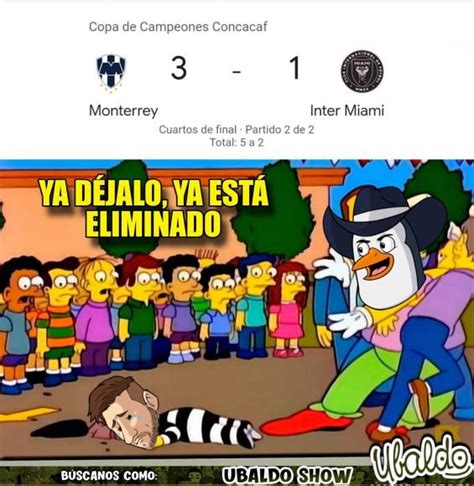 Los Memes De La Eliminación De Messi Ante Monterrey ¡hasta ‘cristiano