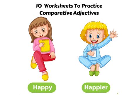 10 Worksheets To Practice Comparative Adjectives Teaching Expertise