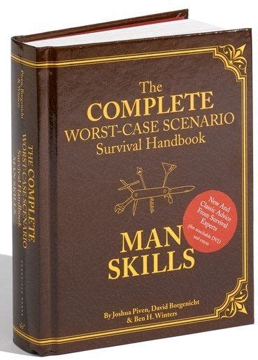 The Complete Worst Case Scenario Survival Handbook Man Skills