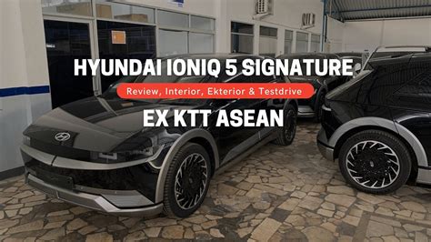 Awal Bulan Februari Masuk Unit Ex Ktt Asean Hyundai Ioniq Signature