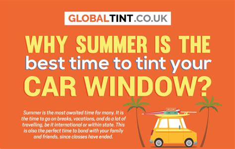 Why Summer Is The Best Time To Tint Your Car Window Infographic Global Tint Uk