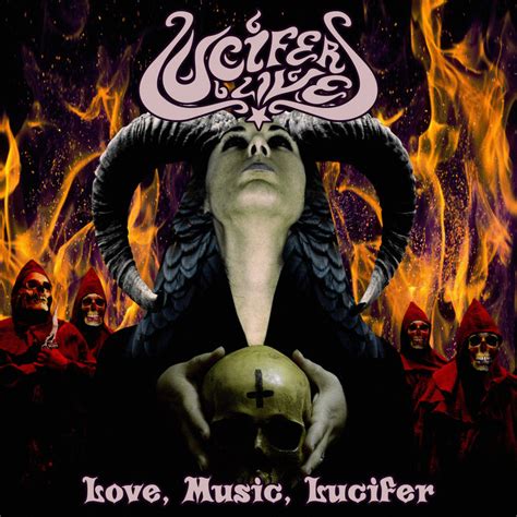 Love, Music, Lucifer | Lucifer Lives!