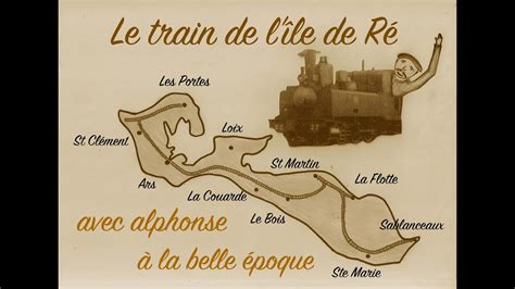 Le train de l île de Ré à la belle époque YouTube