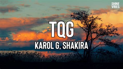 KAROL G Shakira TQG Lyrics La que te dijo que un vacío se llena