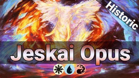 Historic Jeskai Torrential Opus Mtg Arena Historic Deck Youtube