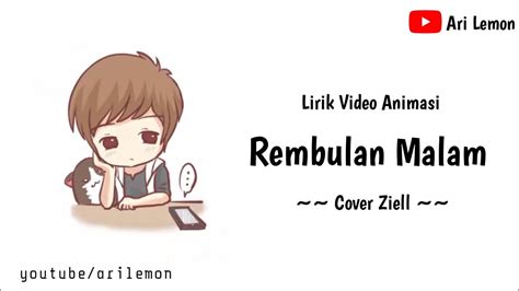 Lirik Lagu Rembulan Malam Versi Animasi Cover Ziell Ferdian Youtube